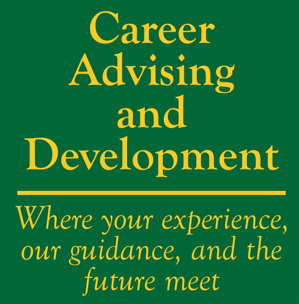 Career Advising and Development- Where your experience, our guidance, and the future meet